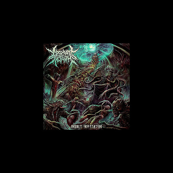 DESECRATE THE FAITH - Unholy Infestation