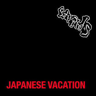 STUPIDS - Japanese Vacation