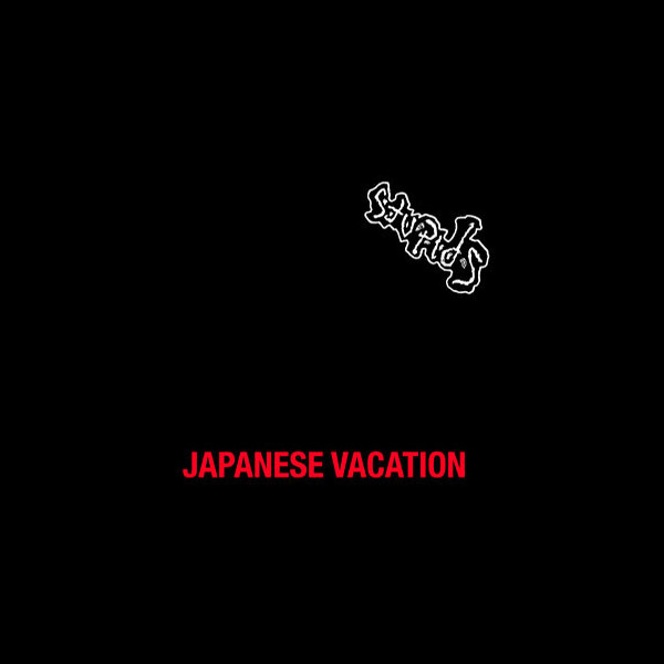 STUPIDS - Japanese Vacation