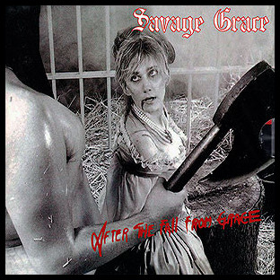 SAVAGE GRACE - After the Fall From Grace + Ride Into the Night