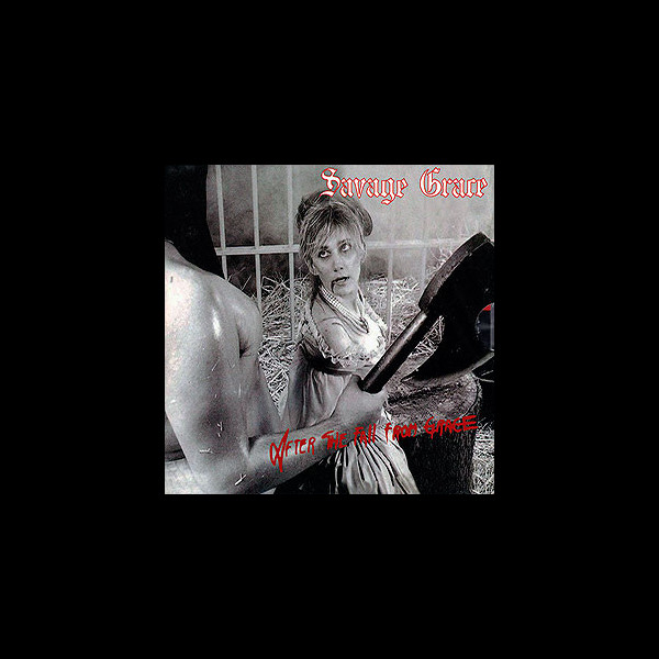 SAVAGE GRACE - After the Fall From Grace + Ride Into the Night