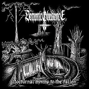 DEMONIC OBEDIENCE - Nocturnal Hymns to the Fallen