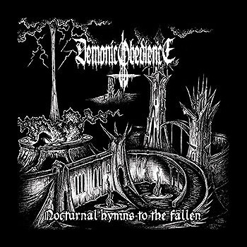 DEMONIC OBEDIENCE - Nocturnal Hymns to the Fallen
