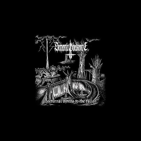 DEMONIC OBEDIENCE - Nocturnal Hymns to the Fallen