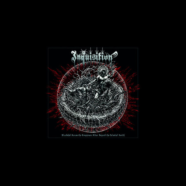 INQUISITION - Bloodshed Across the Empyrean Altar Beyond the Celestial Zenith