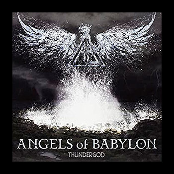 ANGELS OF BABYLON - Thundergod