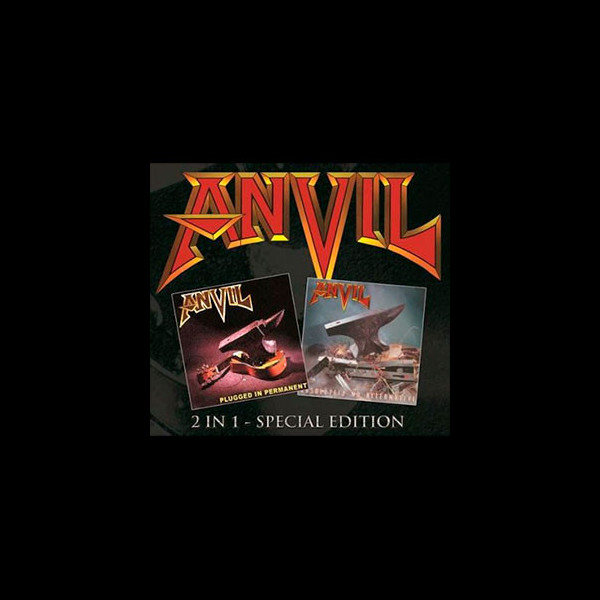 ANVIL - Plugged In Permanent + Absolutely No Alternative