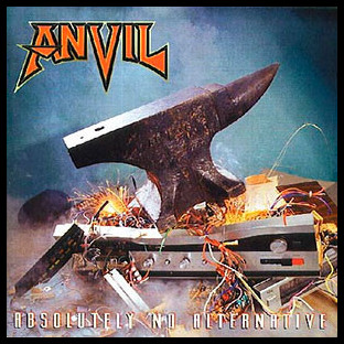 ANVIL - Plugged In Permanent + Absolutely No Alternative