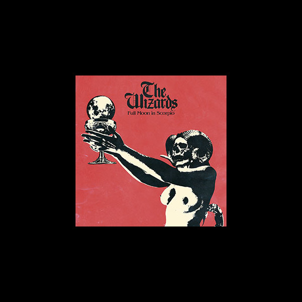 WIZARDS, THE - Full Moon in Scorpio