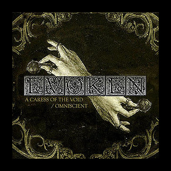 EVOKEN - A Caress of the Void / Omniscient