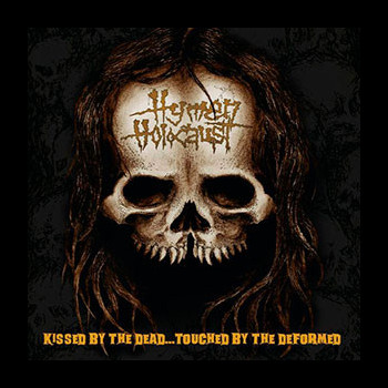 HYMEN HOLOCAUST - Kissed By the Dead... Touched By the Deformed