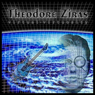 THEODORE ZIRAS - Virtual Virtuosity
