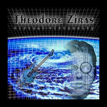 THEODORE ZIRAS - Virtual Virtuosity
