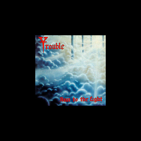 TROUBLE - Run to the Light