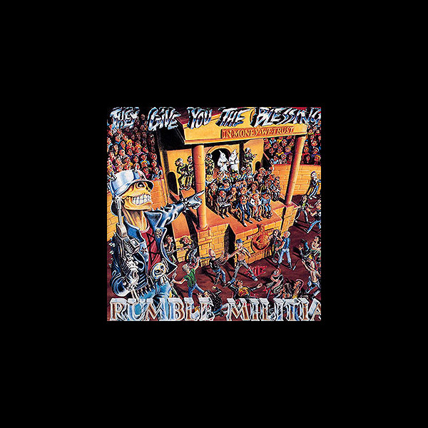 RUMBLE MILITIA - They Give You the Blessing