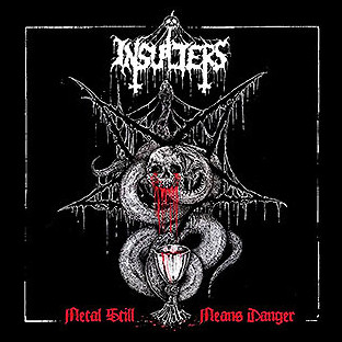 INSULTERS - Metal Still Means Danger