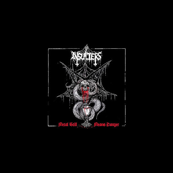 INSULTERS - Metal Still Means Danger
