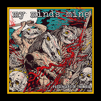 MY MINDS MINE - Passengers of the Void