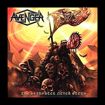 AVENGER (uk) - The Slaughter Never Stops
