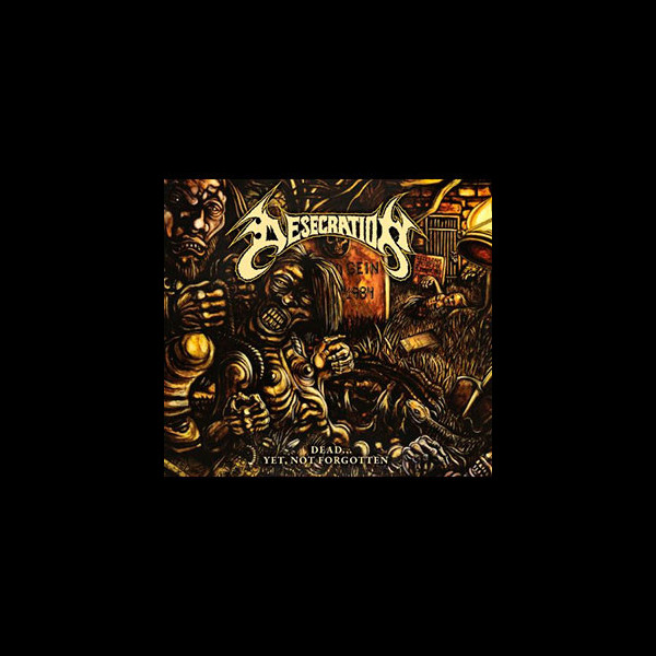 DESECRATION (usa/ca) - Dead... Yet, Not Forgotten