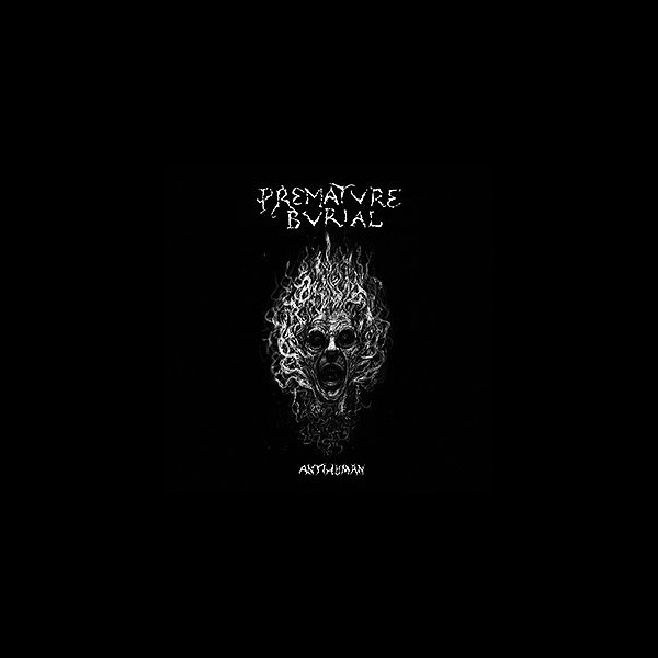 PREMATURE BURIAL - Antihuman