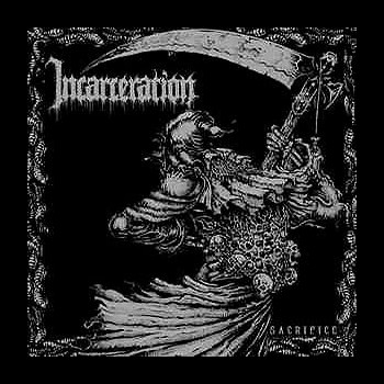 INCARCERATION - Sacrifice