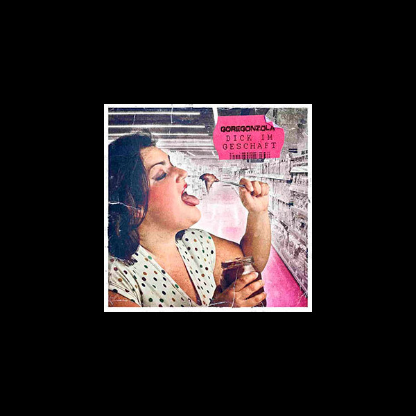 GOREGONZOLA - Dick im Geschäft