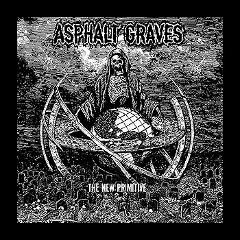 ASPHALT GRAVES - The New Primitive