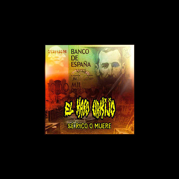 EL KASO URKIJO - Sé Rico o Muere