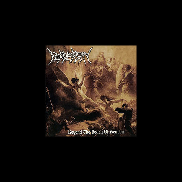 PERVERSITY - Beyond the Reach of Heaven