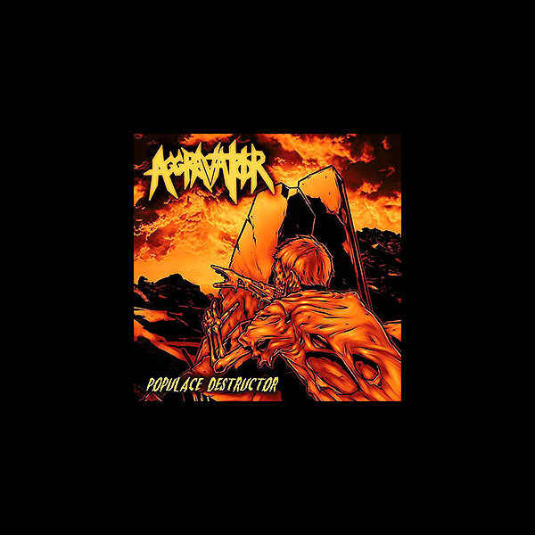 AGGRAVATOR - Populace Destructor
