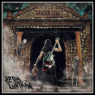 IRON CURTAIN - Danger Zone