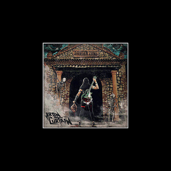 IRON CURTAIN - Danger Zone