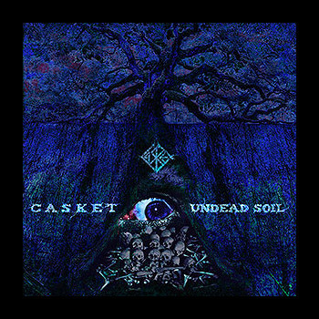 CASKET - Undead Soil