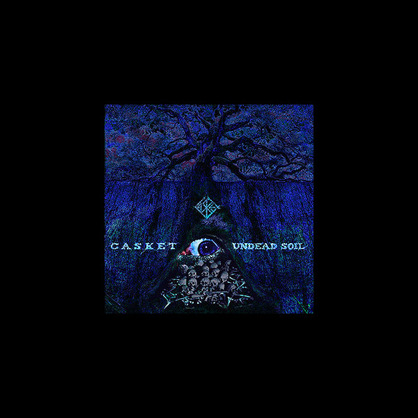 CASKET - Undead Soil