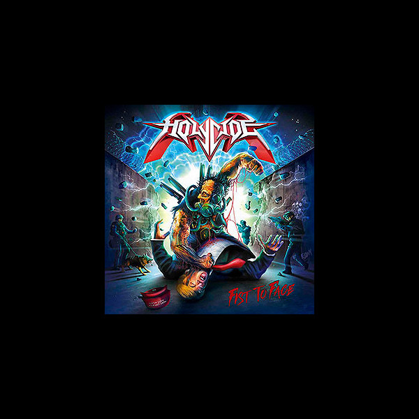 HOLYCIDE - Fist to Face