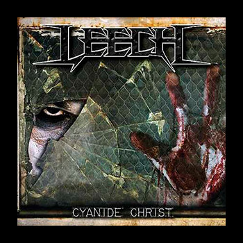 LEECH - Cyanide Christ