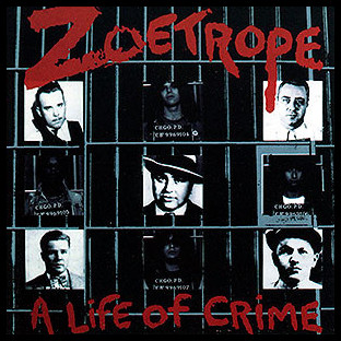ZOETROPE - A Life of Crime