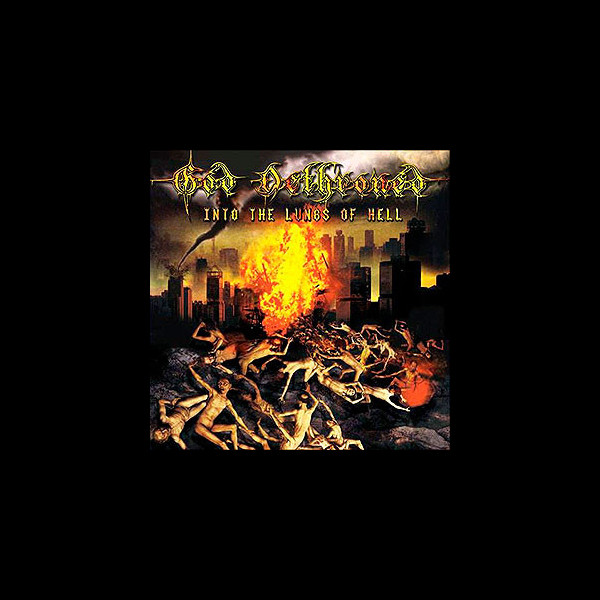 GOD DETHRONED - Into the Lungs of Hell