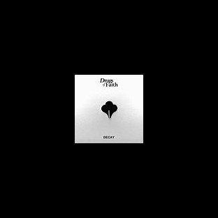 DRUGS OF FAITH - Decay