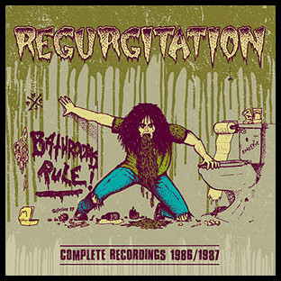 REGURGITATION - Complete Recordings 1986/1987
