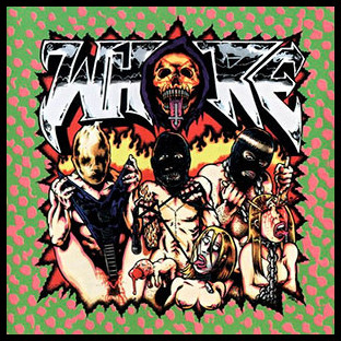 WHORE - Doing It For the Kids