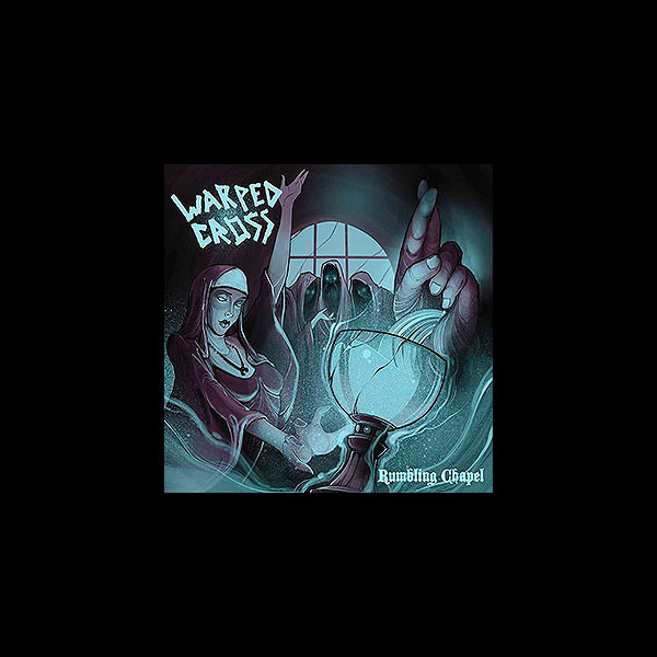 WARPED CROSS - Rumbling Chapel