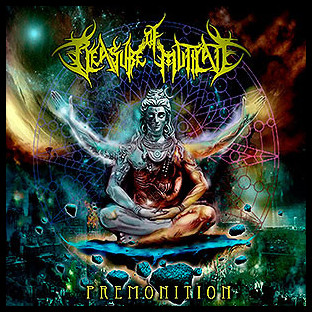 PLEASURE OF MUTILATE - Premonition