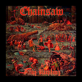 CHAINSAW (gre) - Filthy Blasphemy