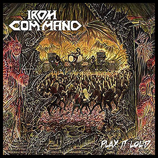 IRON COMMAND - Play It Loud