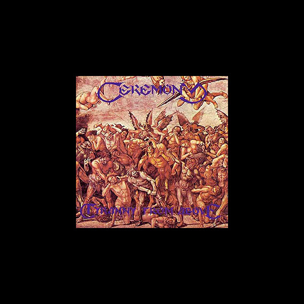 CEREMONY - Tyranny From Above