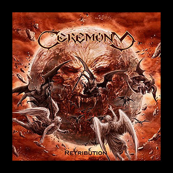 CEREMONY - Retribution