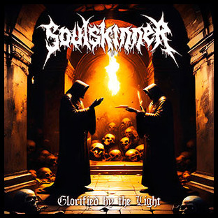 SOULSKINNER - PACK: Glorified by the Light + Seven Bowls of Wrath