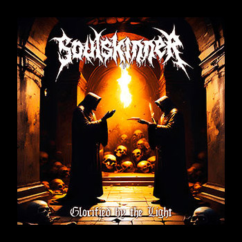 SOULSKINNER - PACK: Glorified by the Light + Seven Bowls of Wrath